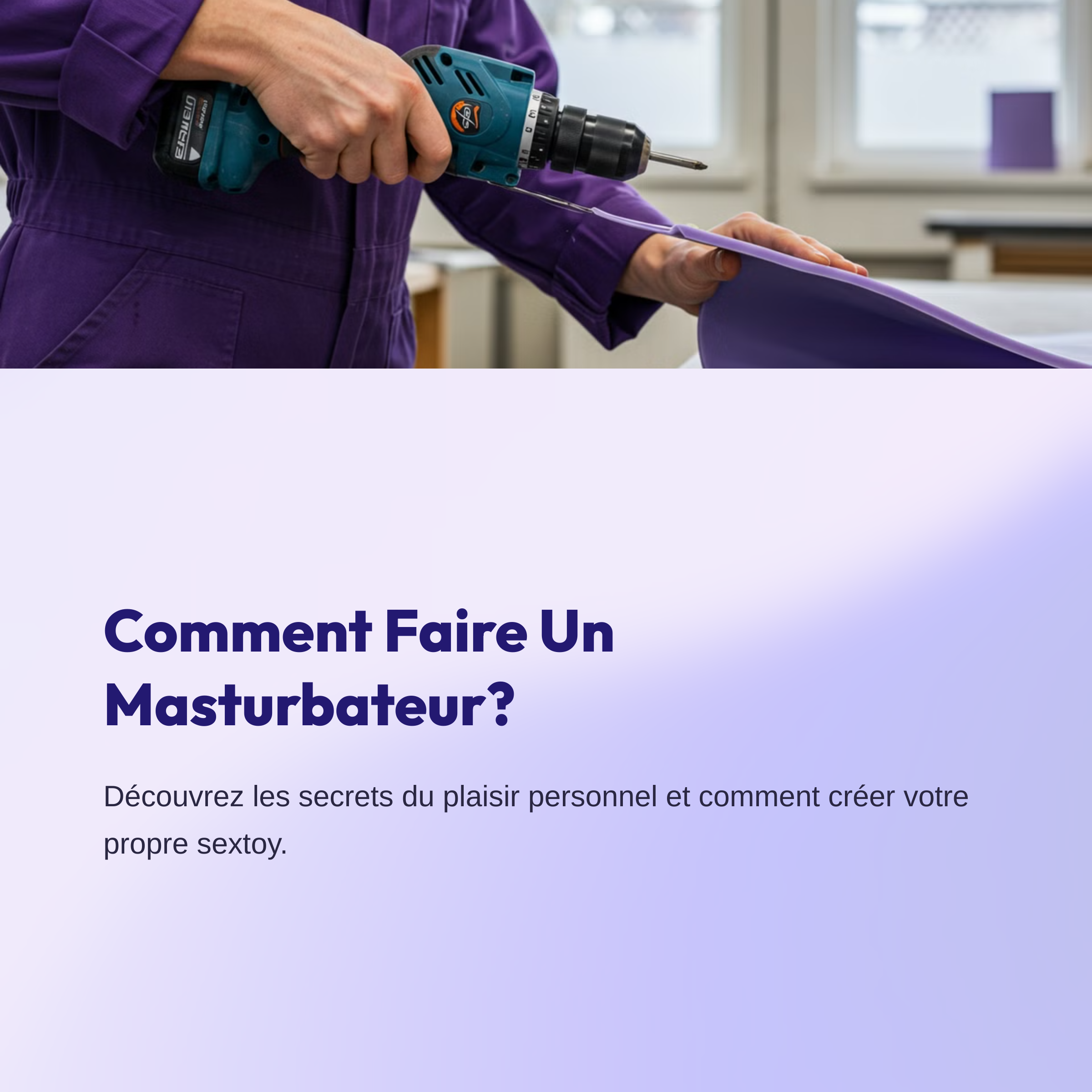 Comment Faire Un Masturbateur?