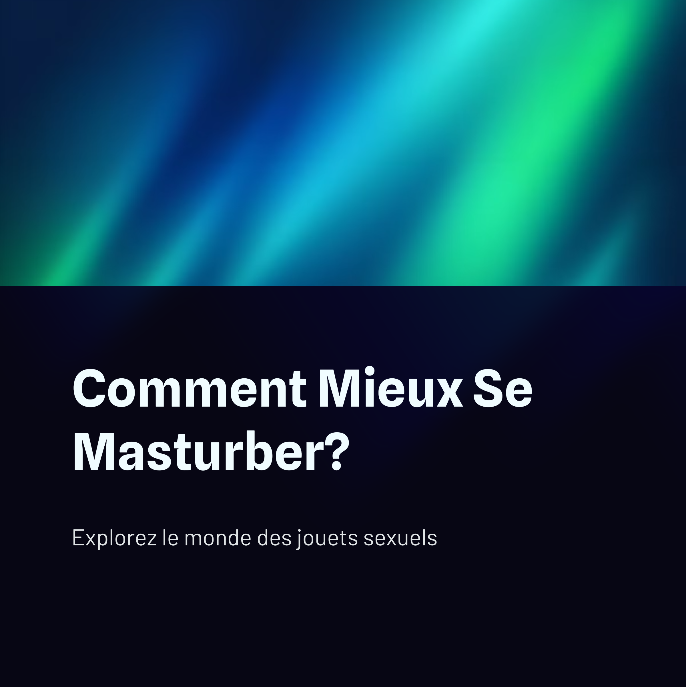 Comment mieux se masturber ?