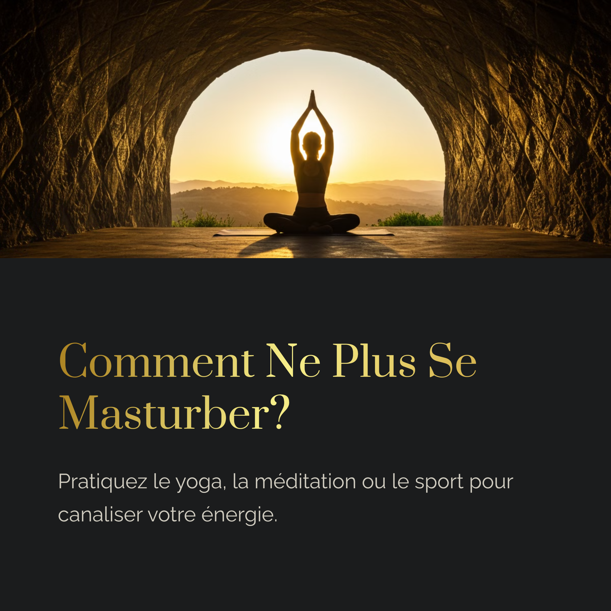 Comment ne plus se masturber?