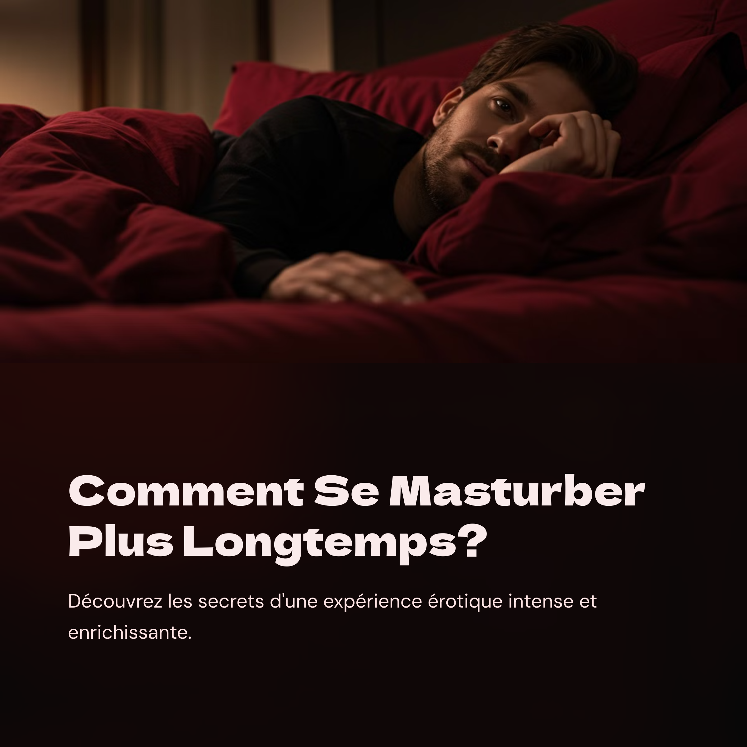 Comment Se Masturber Plus Longtemps?