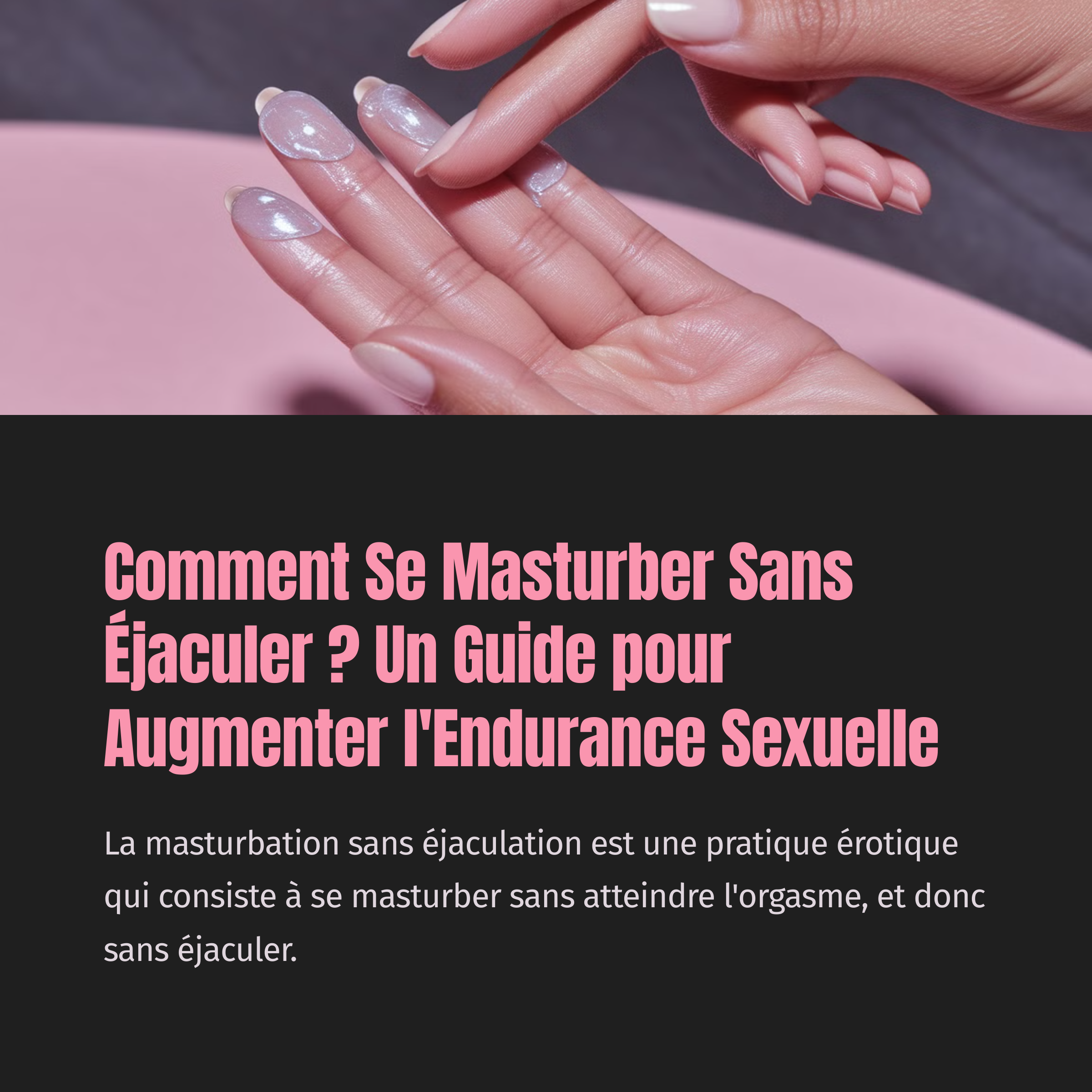 Comment Se Masturber Sans Éjaculer?