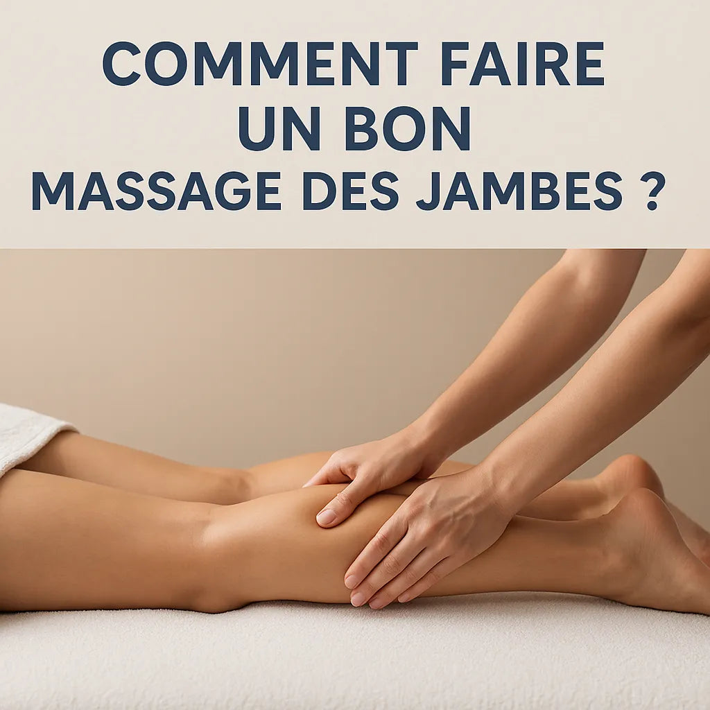 Comment Faire Un Bon Massage Des Jambes ?