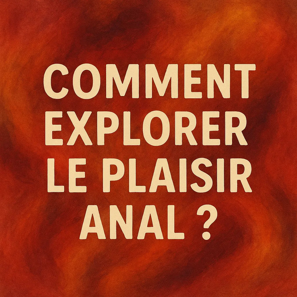Comment Jouir Anal?