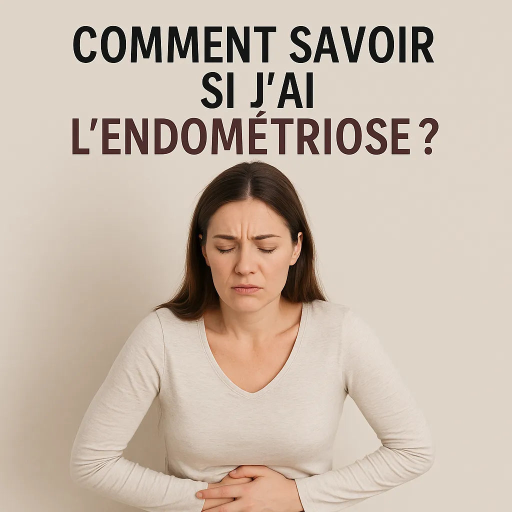 Comment Savoir Si J'Ai L'Endométriose ?