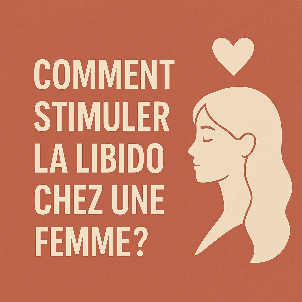 Comment Stimuler La Libido Chez Une Femme?