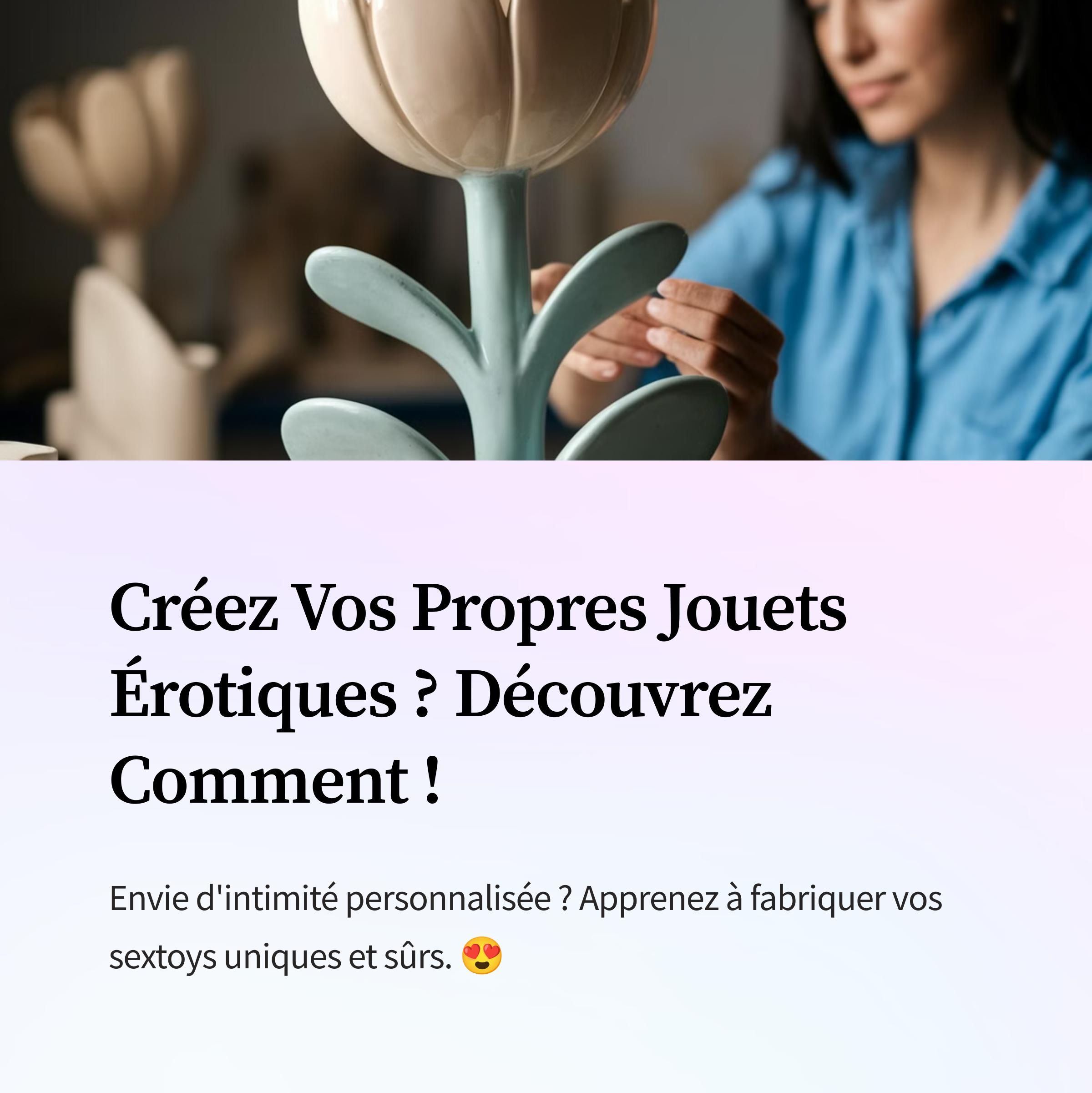 Comment Faire Un Sextoys Maison?