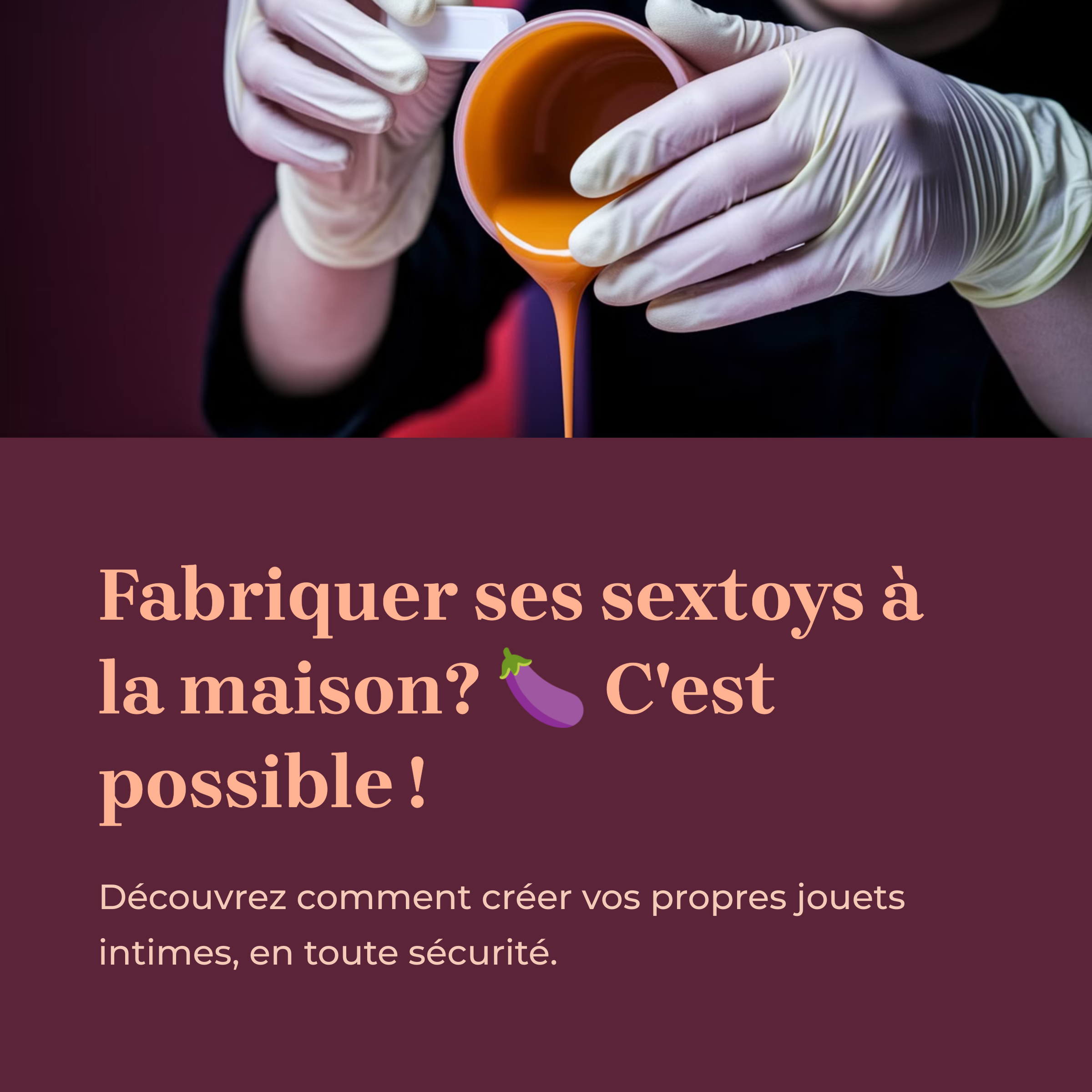 Comment Faire Un Sextoys?