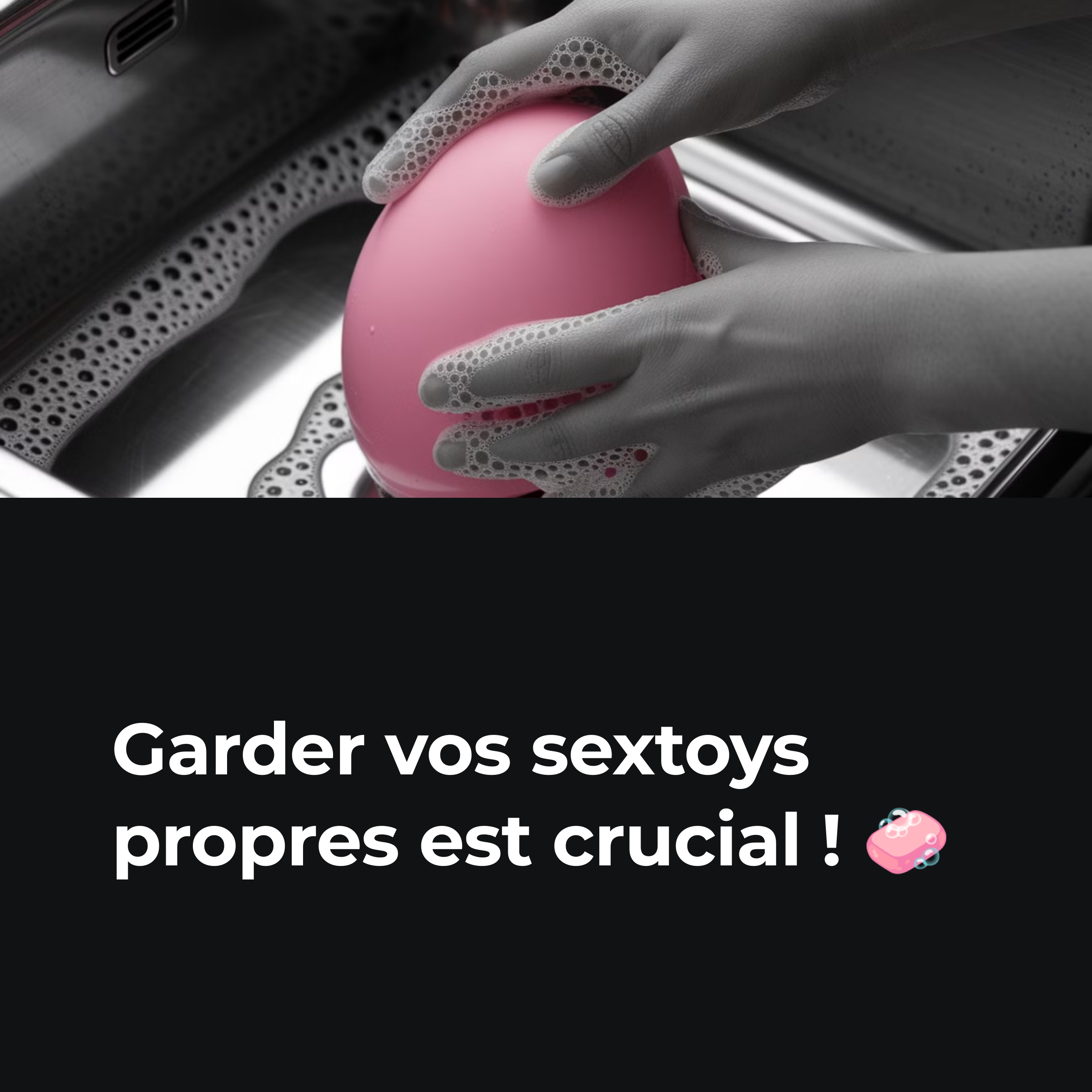 Comment Nettoyer Un Sextoys?