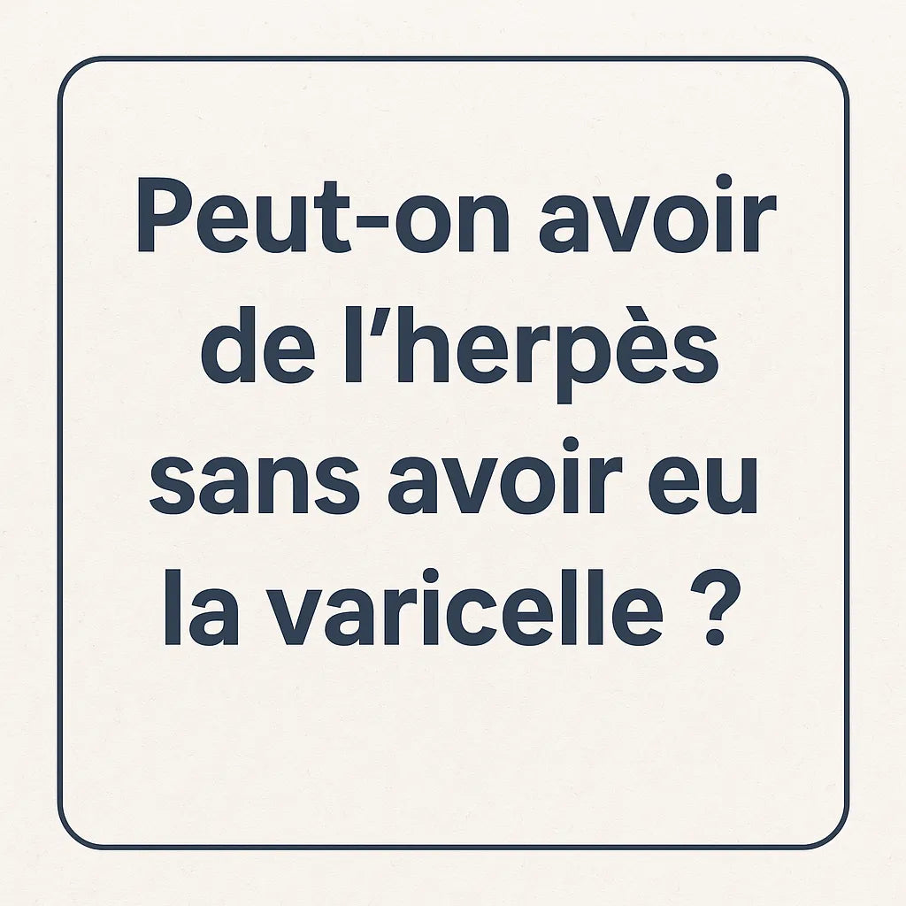 Peut On Avoir De L'Herpès Sans Avoir Eu La Varicelle ?