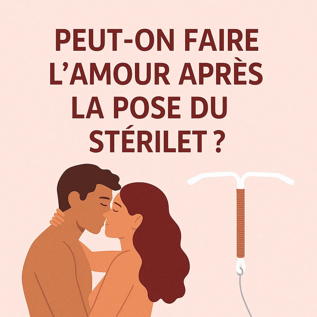 Peut On Faire L Amour Apres La Pose Du Sterilet ?
