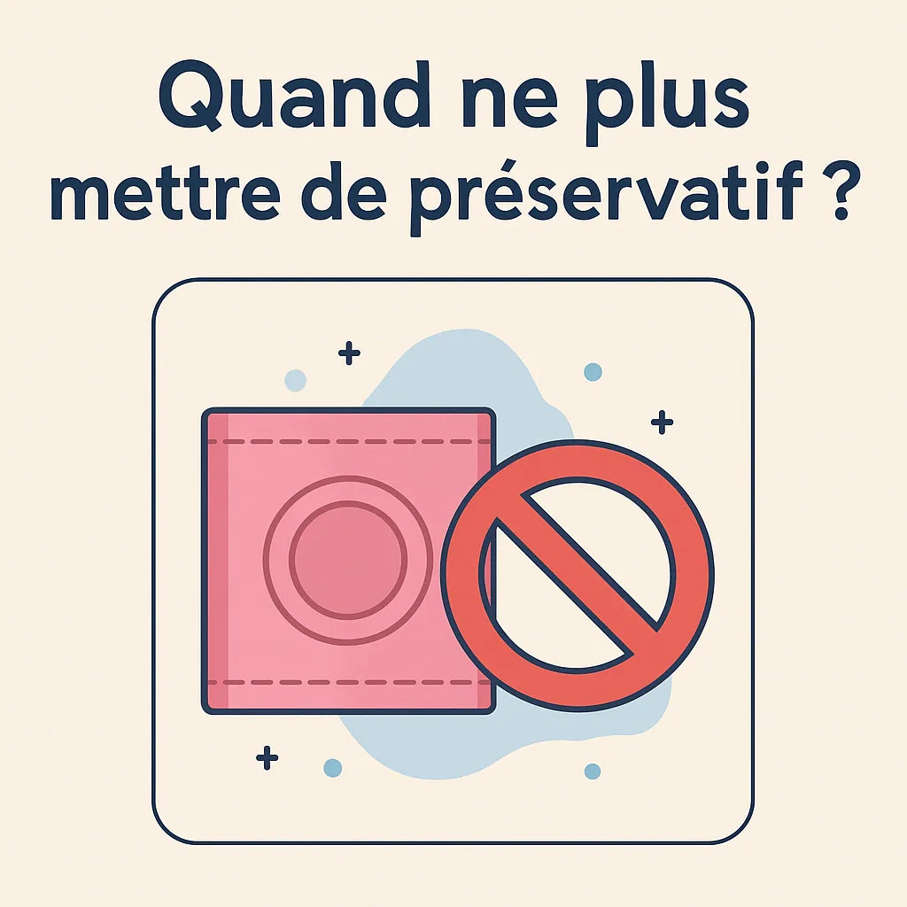 Quand Ne Plus Mettre De Préservatif?