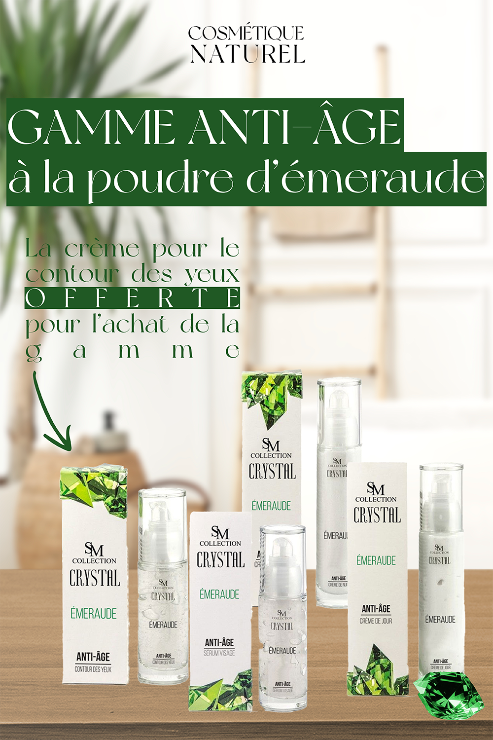 Gamme complète anti-âge - Émeraude 100% naturelle