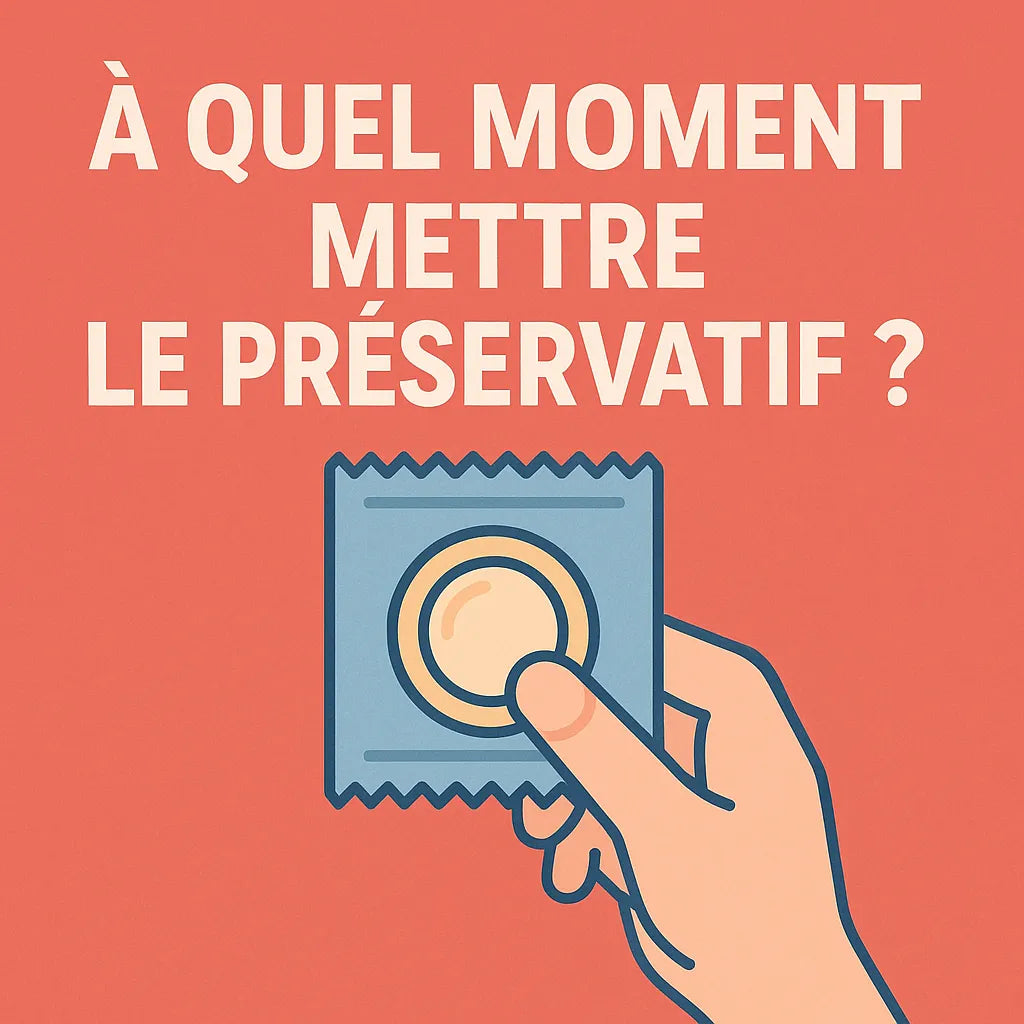 À Quel Moment Mettre Le Préservatif?