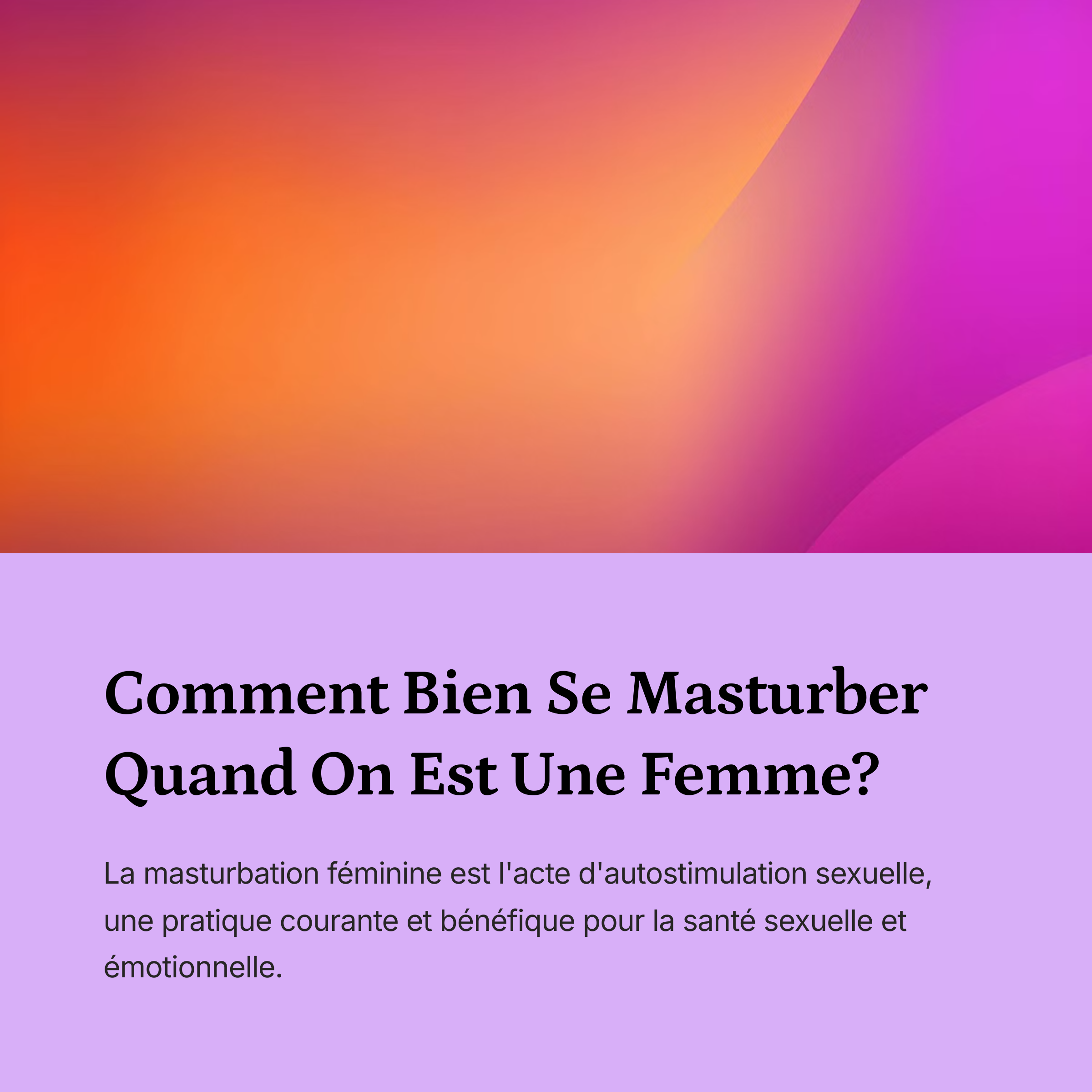 Comment Bien Se Masturber Quand On Est Une Femme?