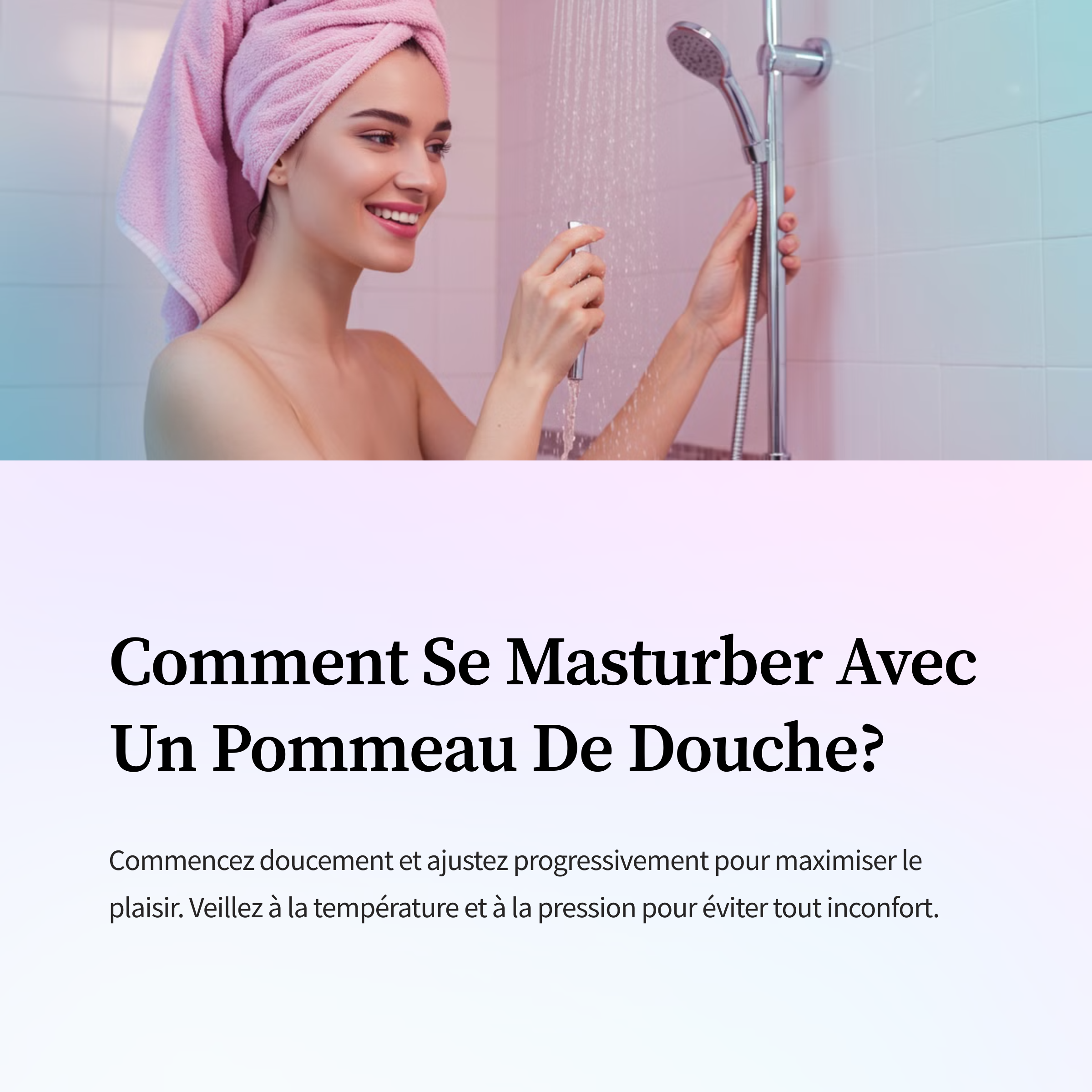 Comment Se Masturber Avec Un Pommeau De Douche?