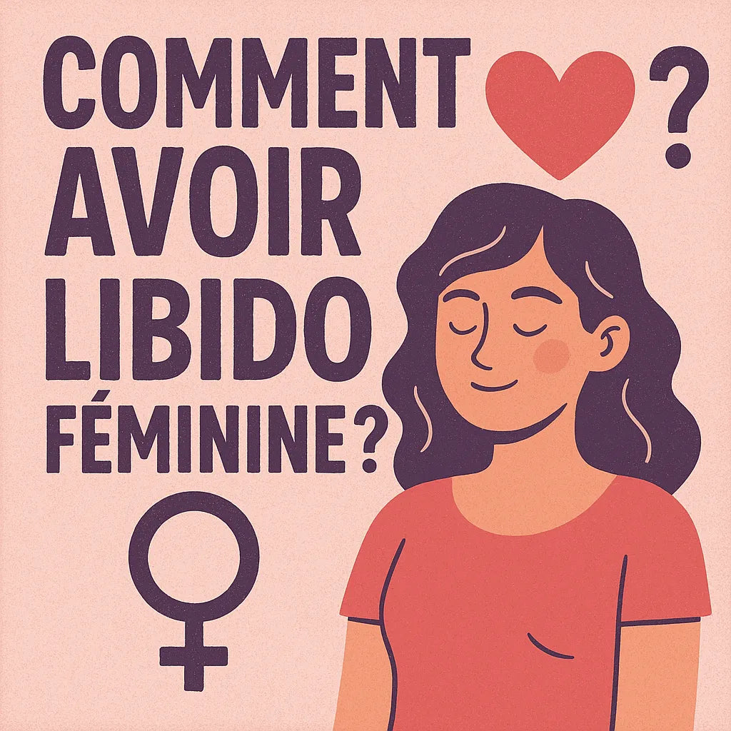 Comment Avoir Libido Féminine?