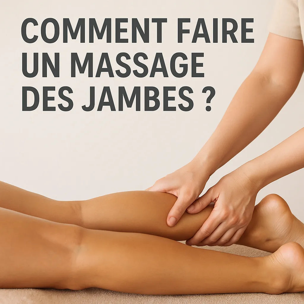 Comment Faire Un Massage Des Jambes ?