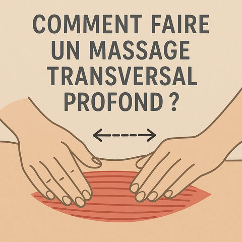 Comment Faire Un Massage Transversal Profond ?