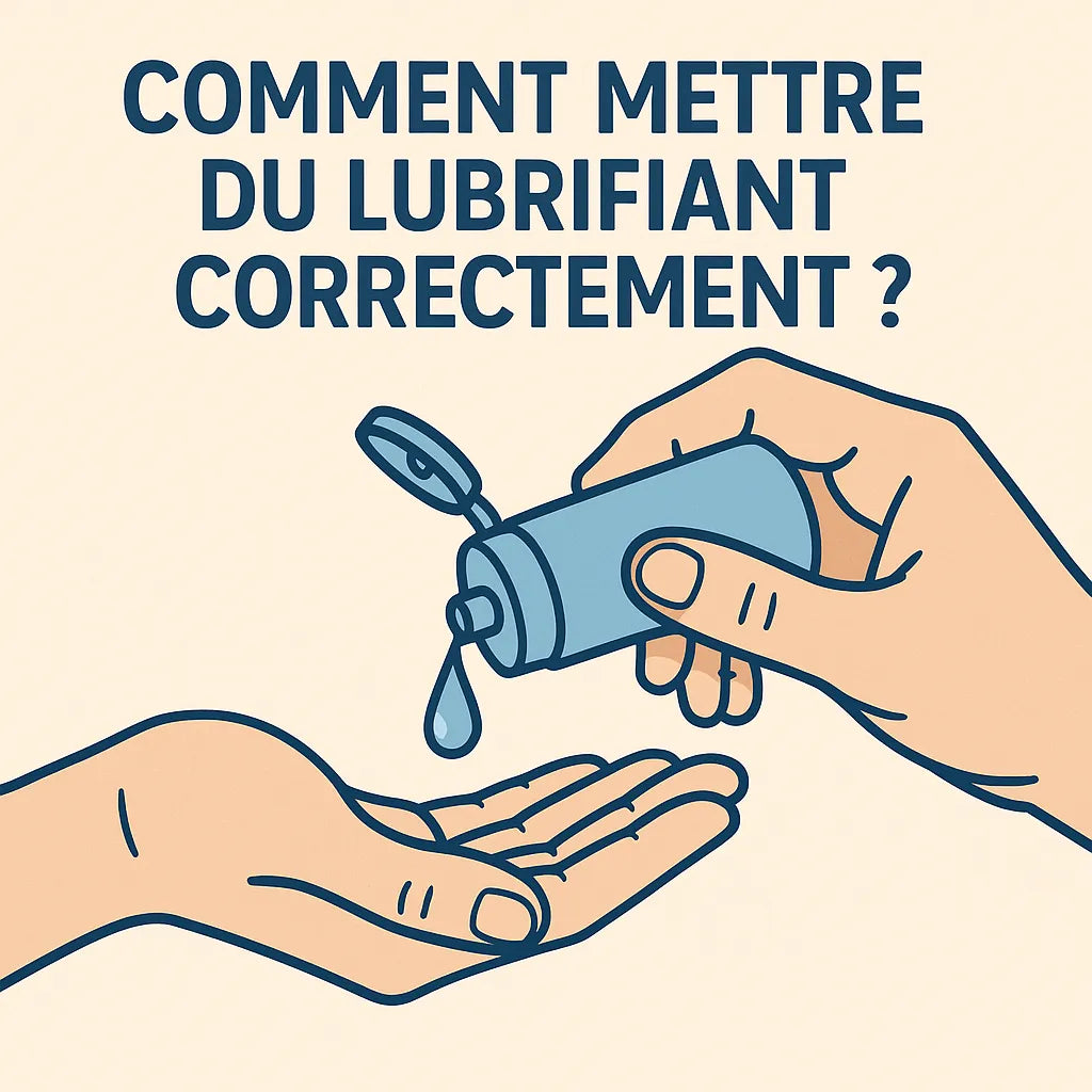 Comment Mettre Du Lubrifiant Correctement?