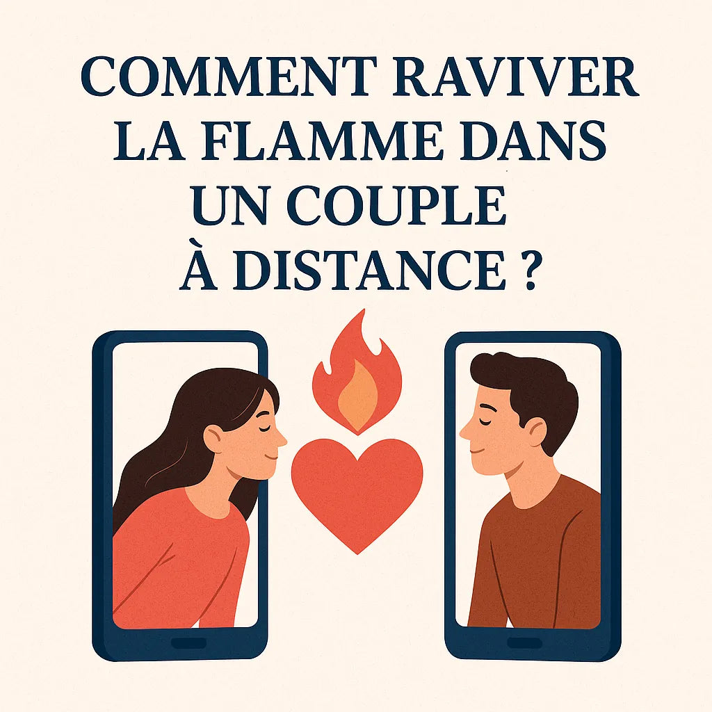 Comment Raviver La Flamme Dans Un Couple À Distance  ?