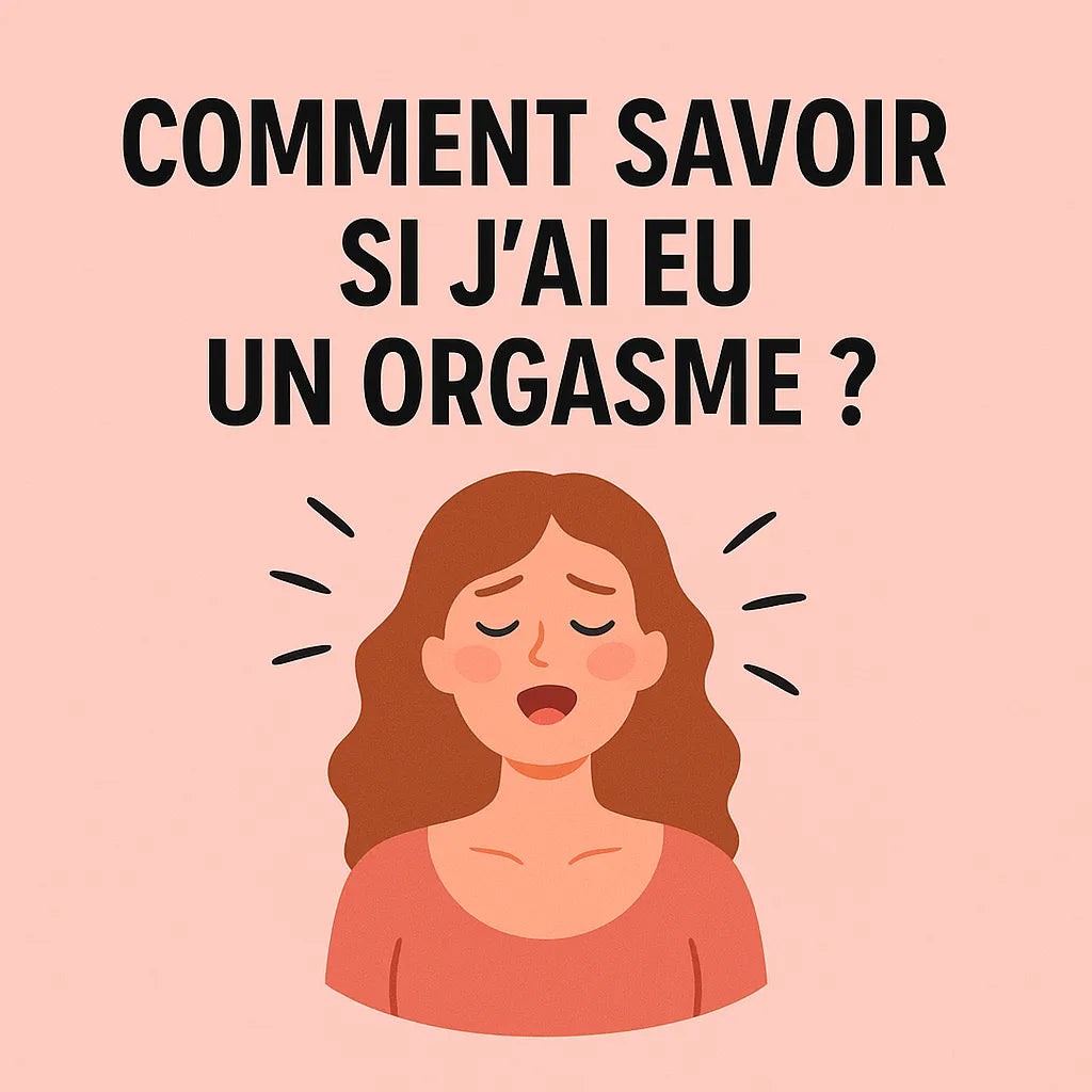 Comment Savoir Si J'Ai Eu Un Orgasme ?