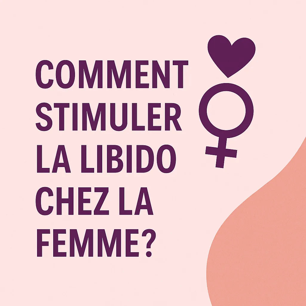 Comment Stimuler La Libido Chez La Femme?