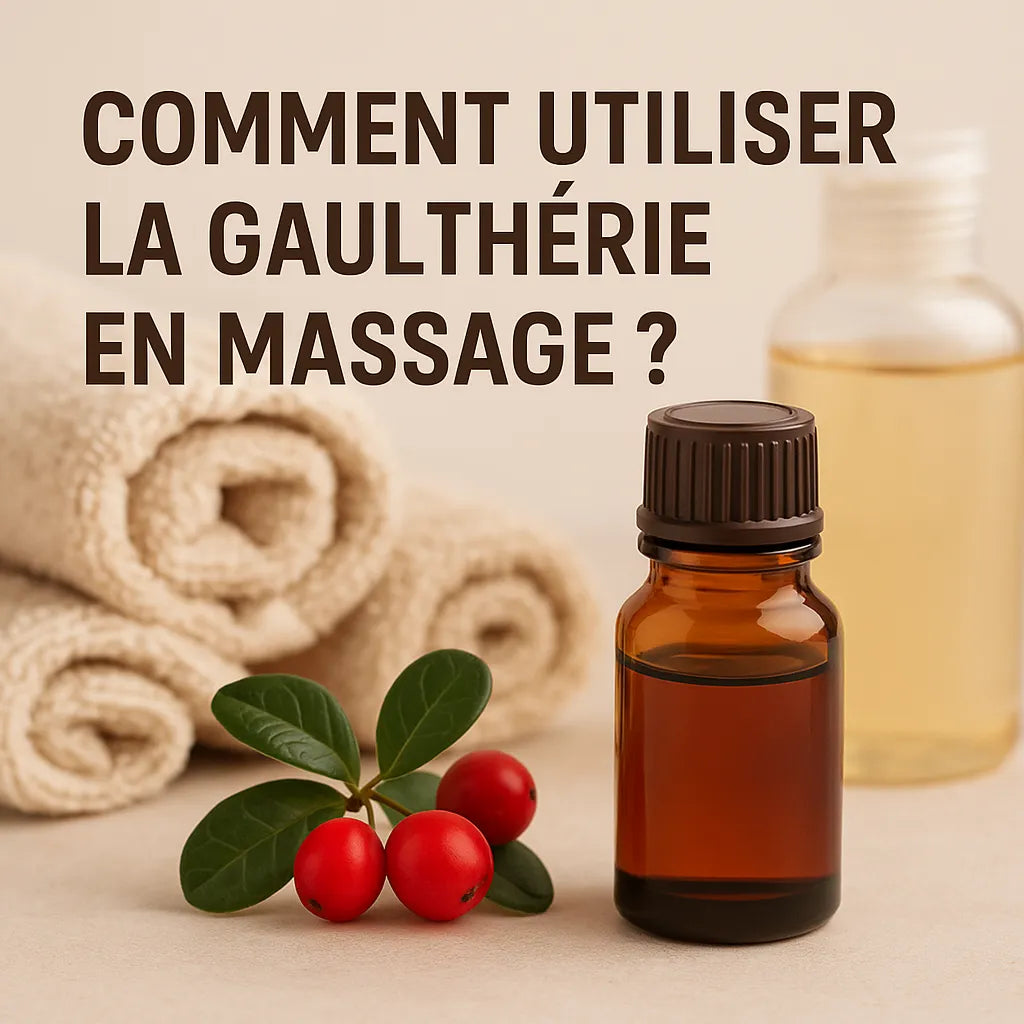 Comment Utiliser La Gaulthérie En Massage ?