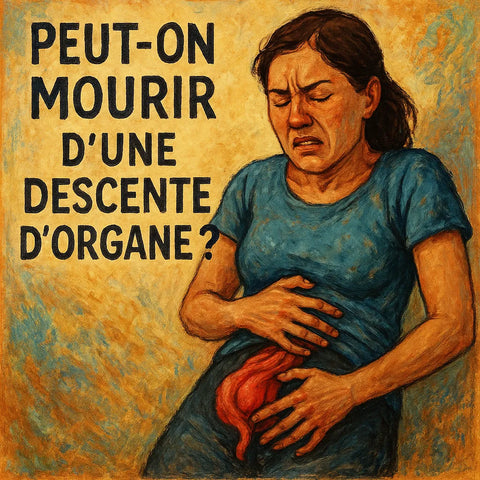 Peut On Mourir D'Une Descente D'Organe ?
